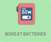 Boxs et batteries